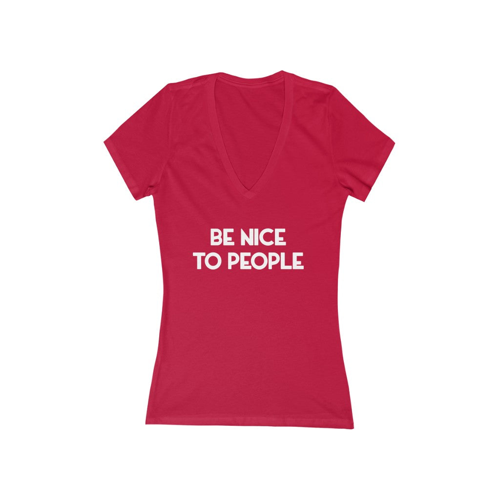 "BE NICE" - Women's Jersey Short Sleeve Deep V-Neck Tee