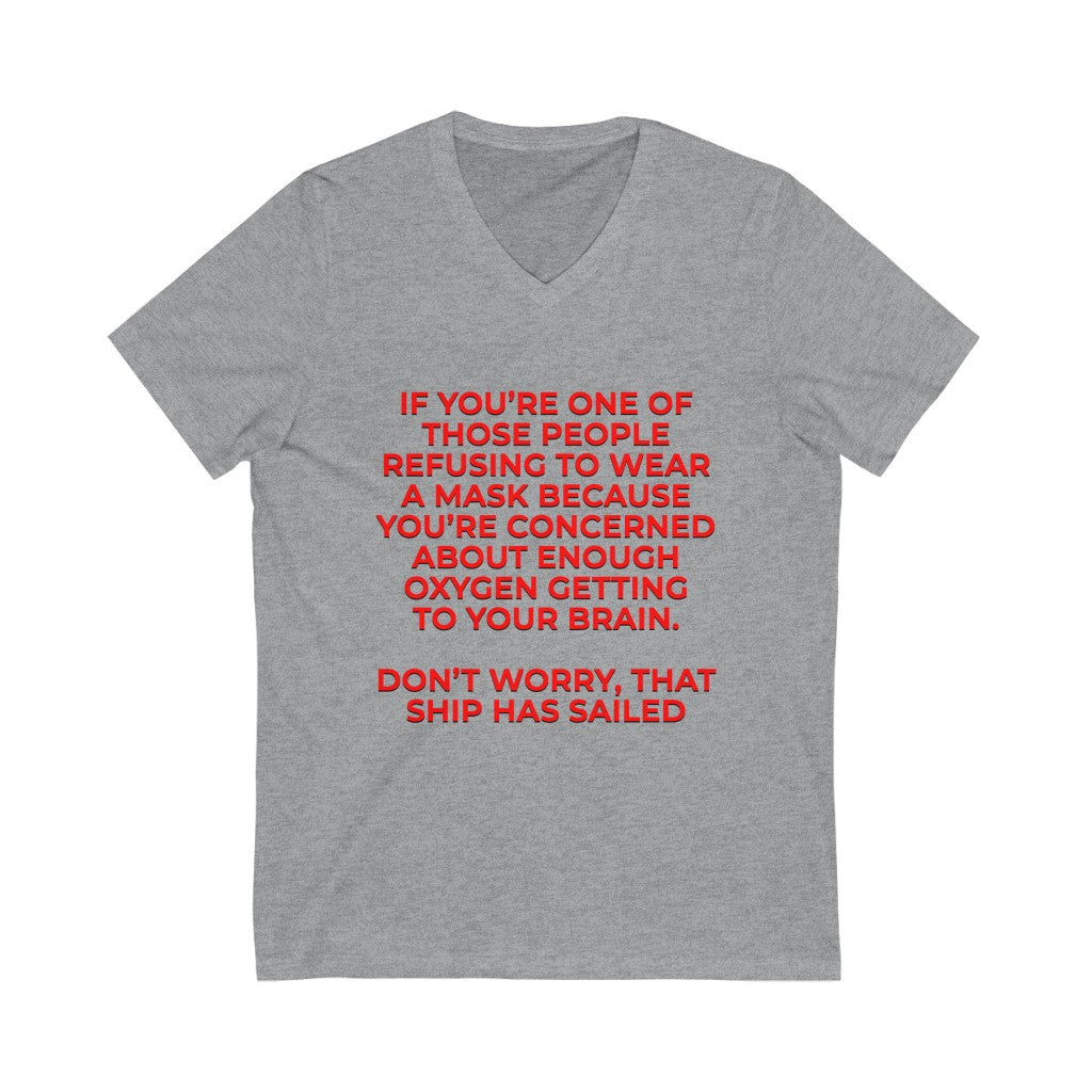 "SHIP HAS SAILED" - Unisex Jersey Short Sleeve V-Neck Tee