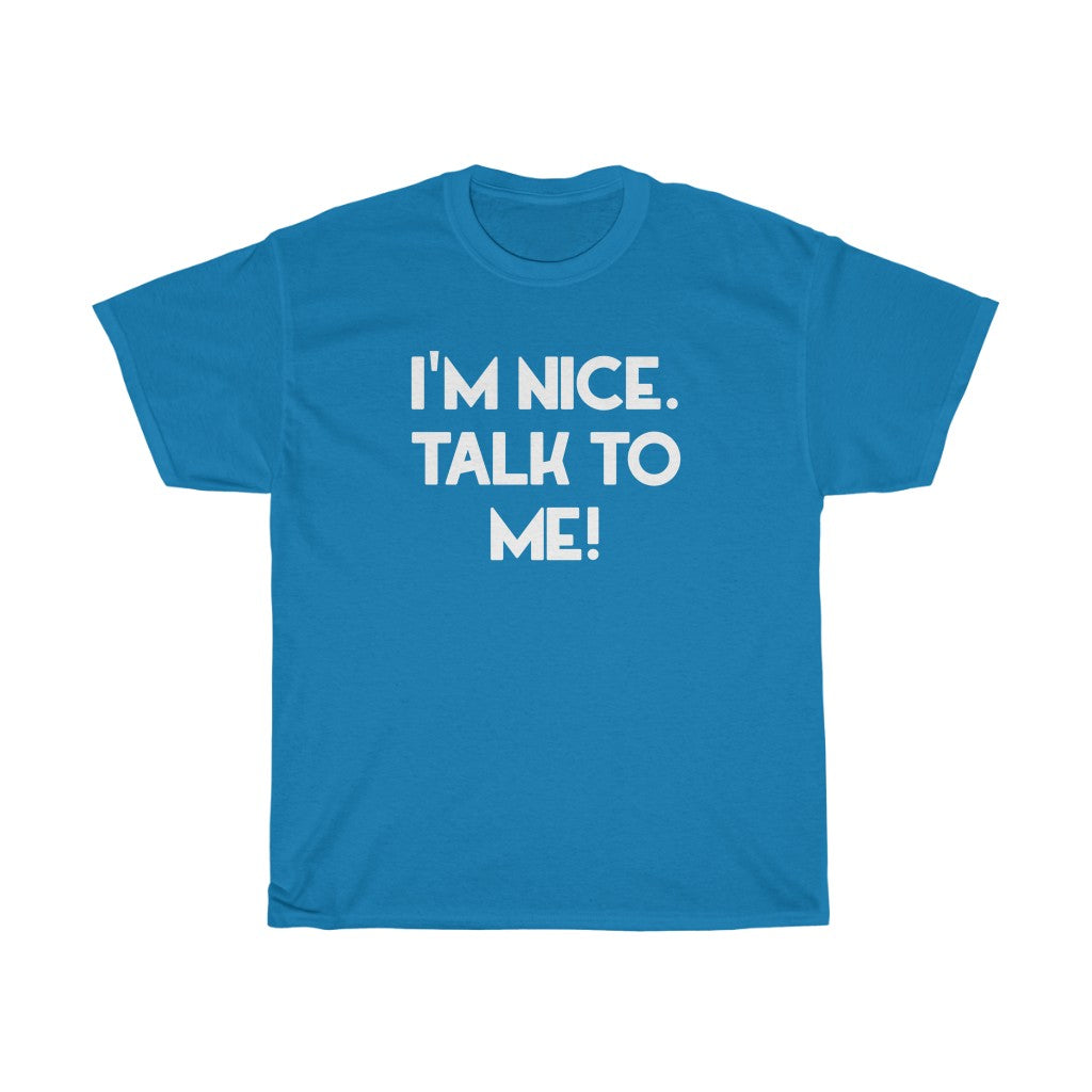 "Talk To Me" - Unisex Heavy Cotton Tee