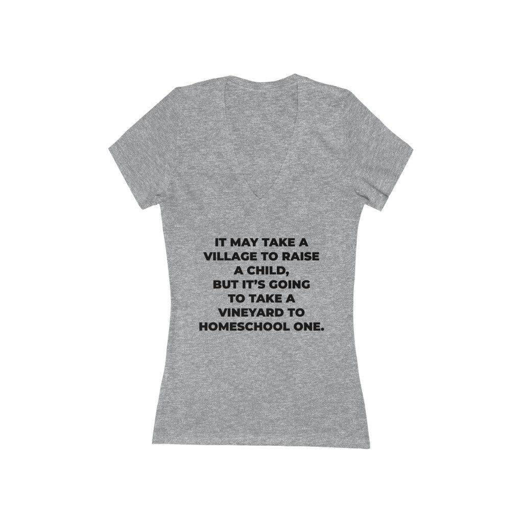 "IT MAY TAKE A VILLAGE TO RAISE A CHILD..." - Women's Jersey Short Sleeve Deep V-Neck Tee