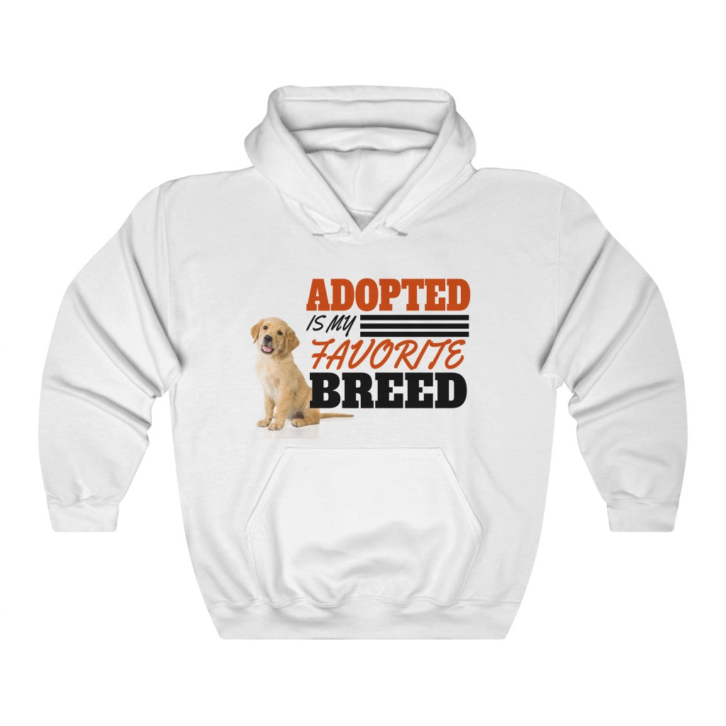 "ADOPTED IS MY FAVORITE BREED" -Unisex Heavy Blend™ Hooded Sweatshirt