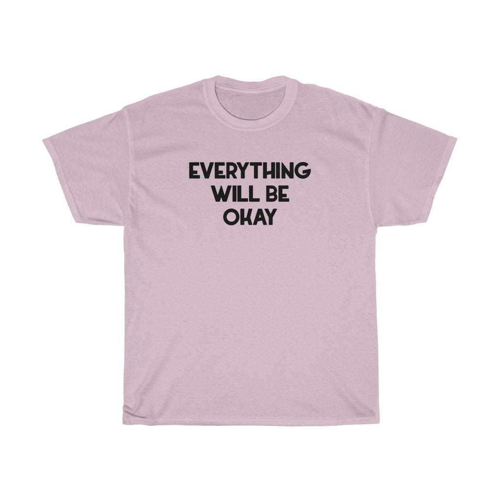 "Be Okay" - Unisex Heavy Cotton Tee