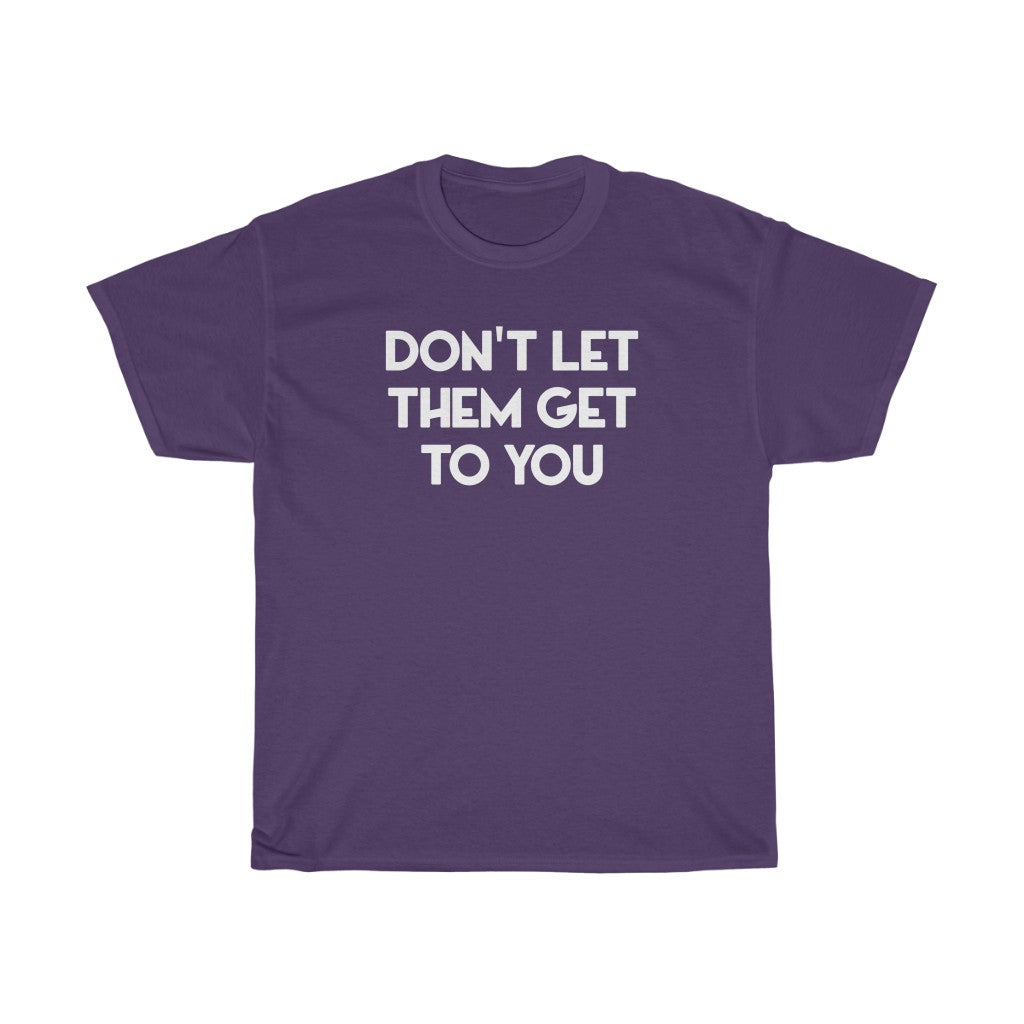"Don't Let Them" - Unisex Heavy Cotton Tee