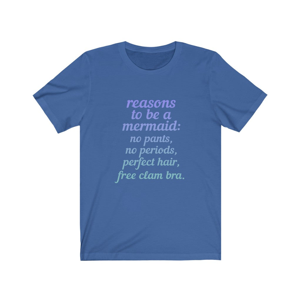 "REASONS TO BE A MERMAID" - Unisex Jersey Short Sleeve Tee