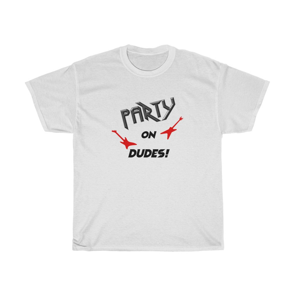 "Party On" - Unisex Heavy Cotton Tee