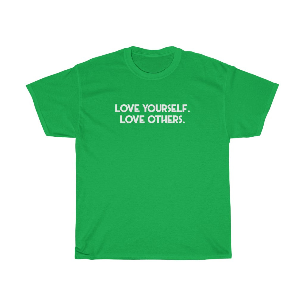 "Love Yourself. Love Others" - Unisex Heavy Cotton Tee