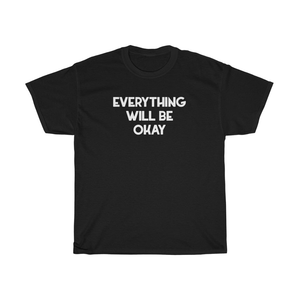 "Be Okay" - Unisex Heavy Cotton Tee
