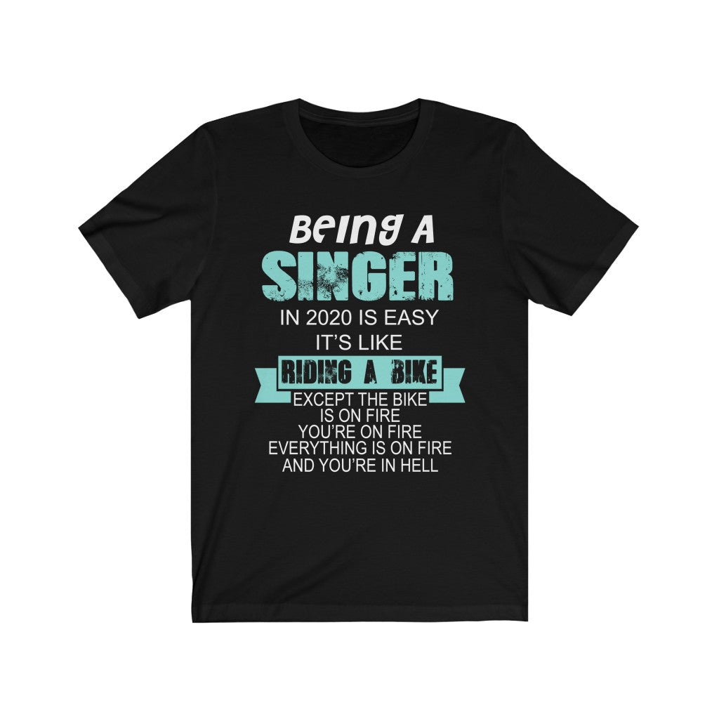 "BEING A SINGER" - Unisex Jersey Short Sleeve Tee