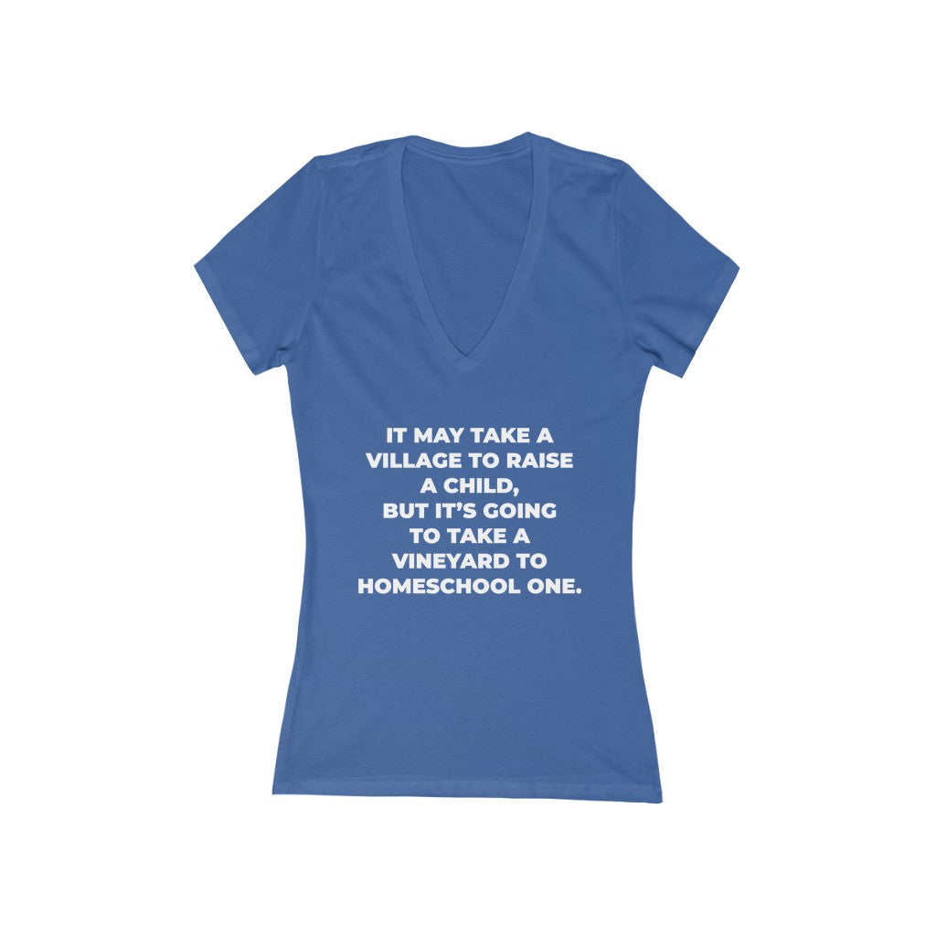 "IT MAY TAKE A VILLAGE TO RAISE A CHILD..." - Women's Jersey Short Sleeve Deep V-Neck Tee