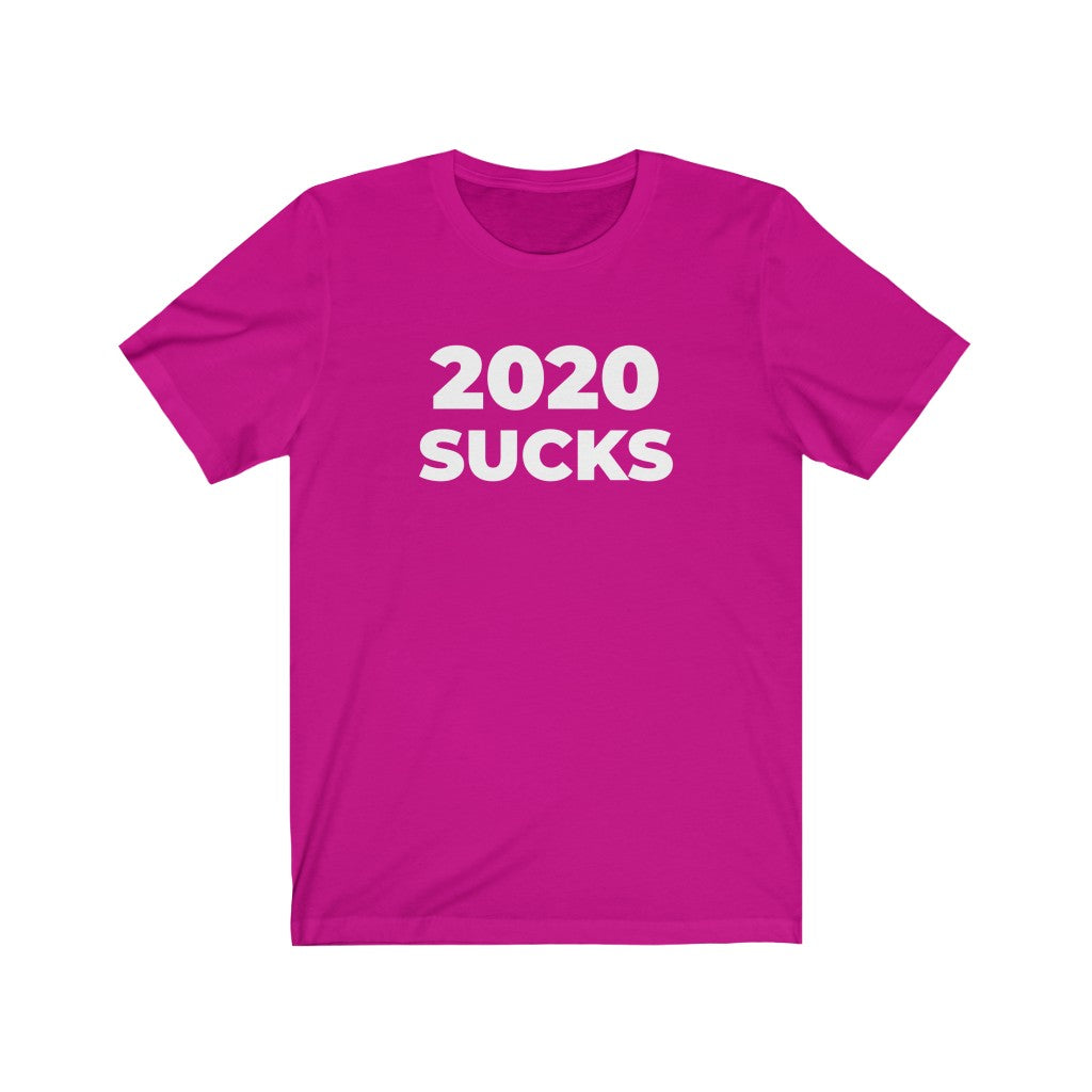 "2020 SUCKS" - Unisex Jersey Short Sleeve Tee