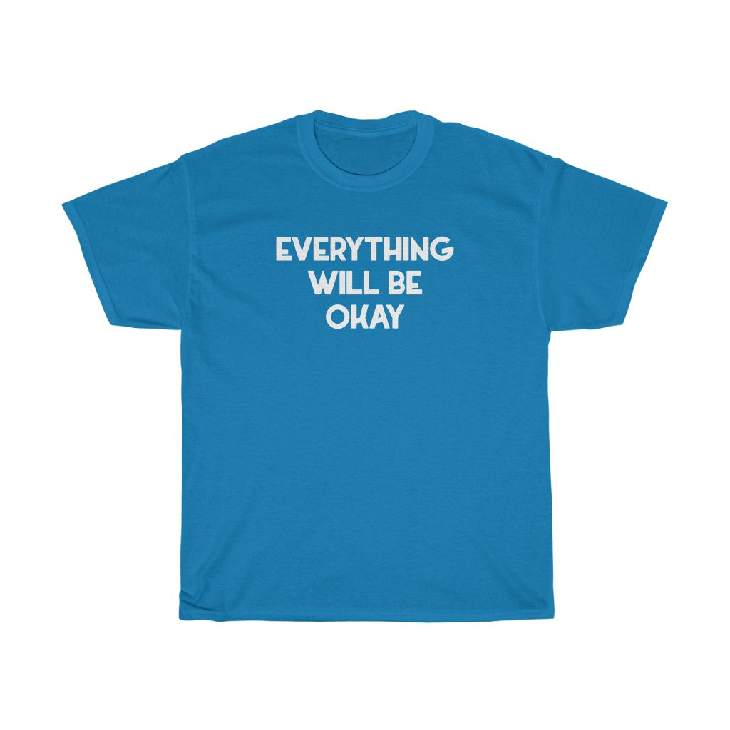 "Be Okay" - Unisex Heavy Cotton Tee