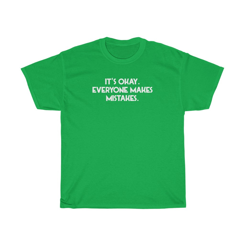 "Everyone Makes Mistakes" - Unisex Heavy Cotton Tee
