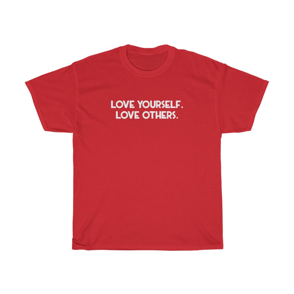 "Love Yourself. Love Others" - Unisex Heavy Cotton Tee