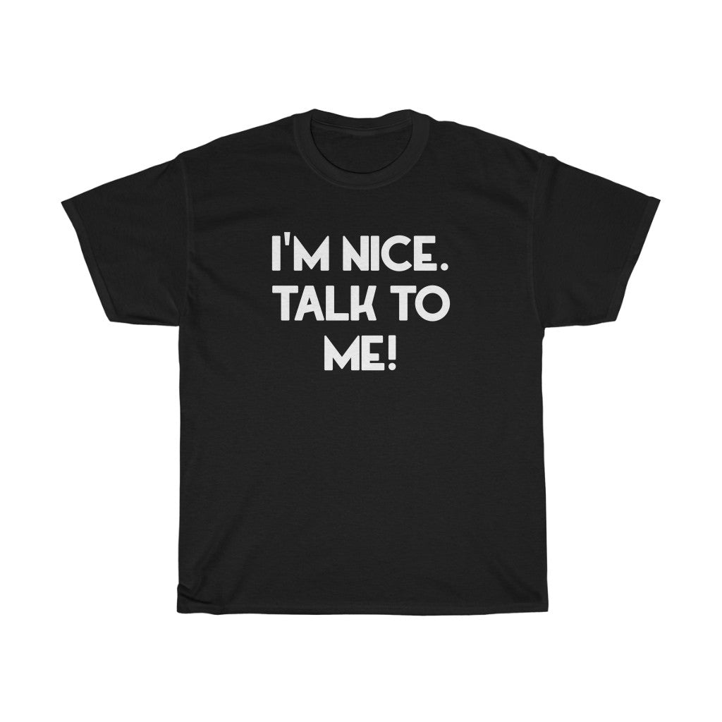 "Talk To Me" - Unisex Heavy Cotton Tee