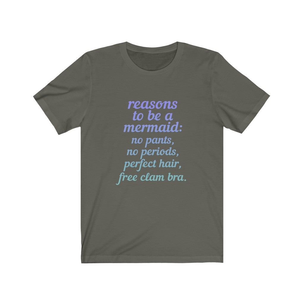 "REASONS TO BE A MERMAID" - Unisex Jersey Short Sleeve Tee