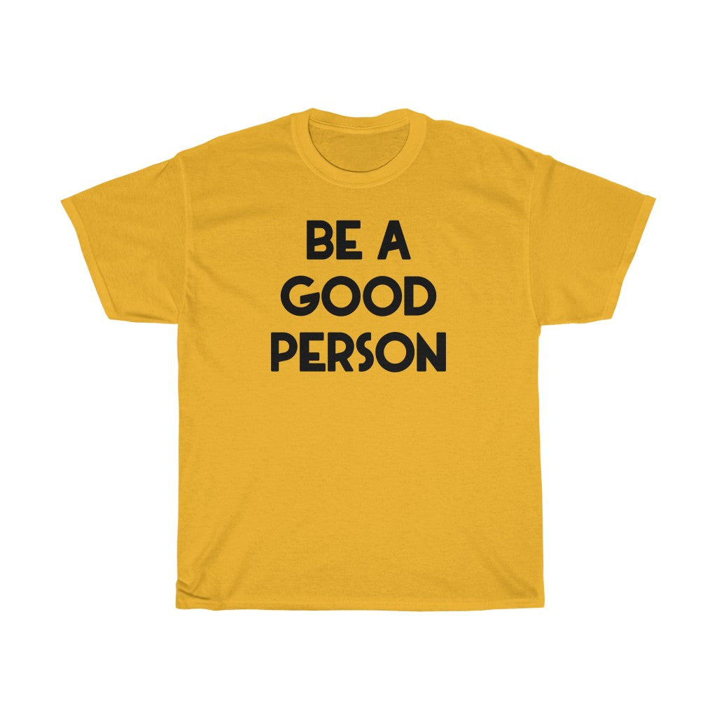 "Good Person" - Unisex Heavy Cotton Tee