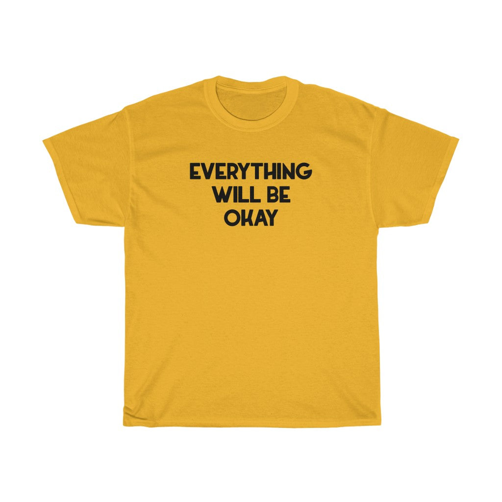 "Be Okay" - Unisex Heavy Cotton Tee