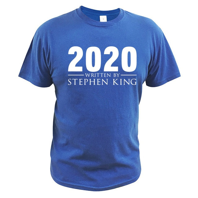 New Arrival 2020 Written by Stephen King T Shirt Cotton Short Sleeve Tee Male Tops Tshirt Summer Shirts Homme