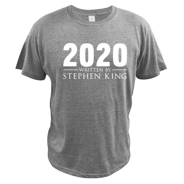 New Arrival 2020 Written by Stephen King T Shirt Cotton Short Sleeve Tee Male Tops Tshirt Summer Shirts Homme