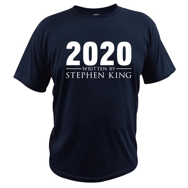 New Arrival 2020 Written by Stephen King T Shirt Cotton Short Sleeve Tee Male Tops Tshirt Summer Shirts Homme