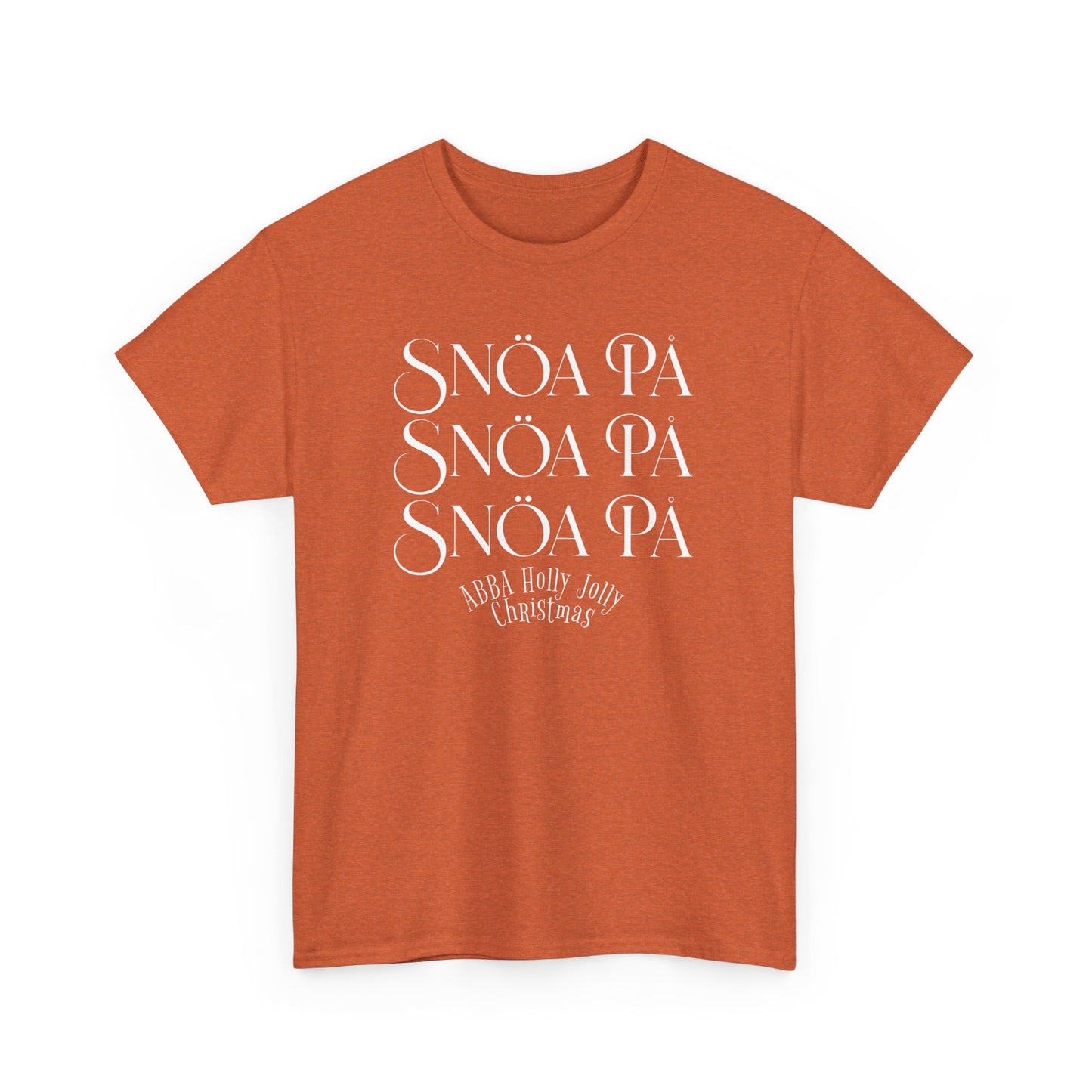 Snoa Pa T Shirt - Abba Holly Jolly Christmas Show (Many Colors)