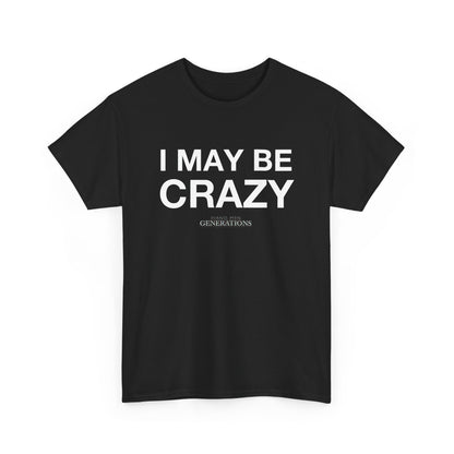 PMG - I May Be Crazy