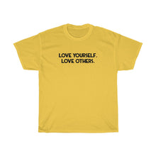 Load image into Gallery viewer, &quot;Love Yourself. Love Others&quot; - Unisex Heavy Cotton Tee
