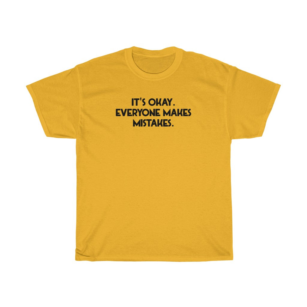 "Everyone Makes Mistakes" - Unisex Heavy Cotton Tee