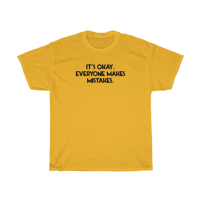 "Everyone Makes Mistakes" - Unisex Heavy Cotton Tee