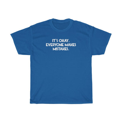 "Everyone Makes Mistakes" - Unisex Heavy Cotton Tee