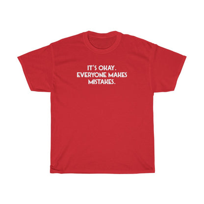 "Everyone Makes Mistakes" - Unisex Heavy Cotton Tee