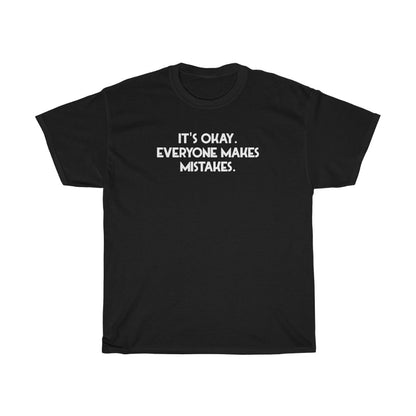 "Everyone Makes Mistakes" - Unisex Heavy Cotton Tee