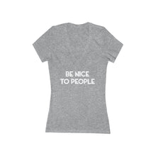 Load image into Gallery viewer, &quot;BE NICE&quot; - Women&#39;s Jersey Short Sleeve Deep V-Neck Tee
