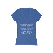 Load image into Gallery viewer, &quot;LIVE MORE&quot; - Women&#39;s Jersey Short Sleeve Deep V-Neck Tee
