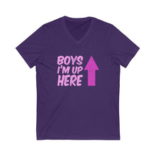 Load image into Gallery viewer, &quot;BOYS - I&#39;M UP HERE&quot; - Unisex Jersey Short Sleeve V-Neck Tee
