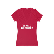 Load image into Gallery viewer, &quot;BE NICE&quot; - Women&#39;s Jersey Short Sleeve Deep V-Neck Tee
