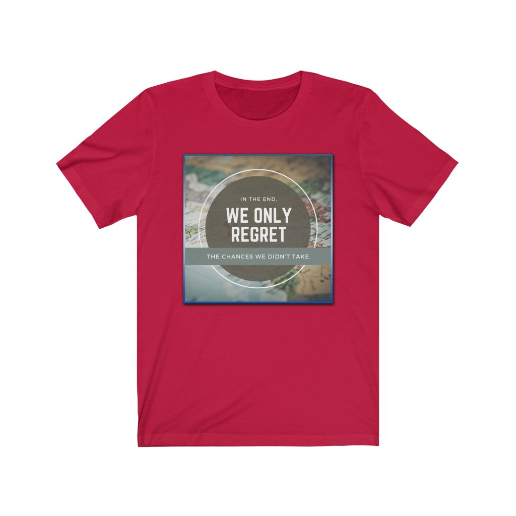 "WE ONLY REGRET #1" - Unisex Jersey Short Sleeve Tee