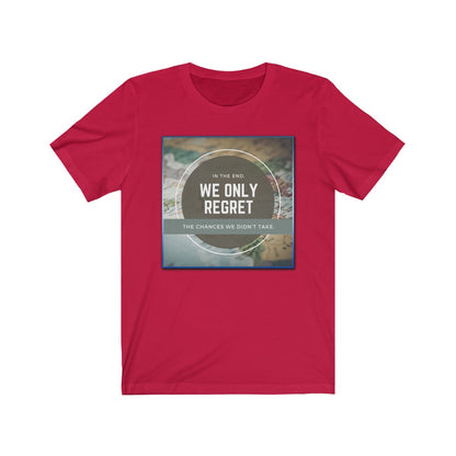 "WE ONLY REGRET #1" - Unisex Jersey Short Sleeve Tee