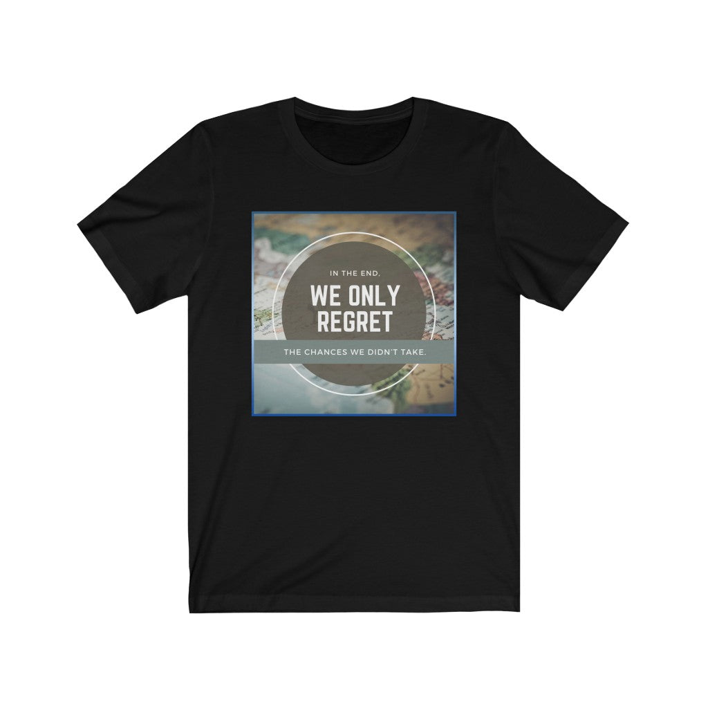 "WE ONLY REGRET #1" - Unisex Jersey Short Sleeve Tee