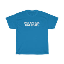 Load image into Gallery viewer, &quot;Love Yourself. Love Others&quot; - Unisex Heavy Cotton Tee
