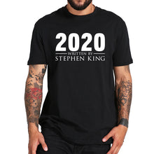 Load image into Gallery viewer, New Arrival 2020 Written by Stephen King T Shirt Cotton Short Sleeve Tee Male Tops Tshirt Summer Shirts Homme
